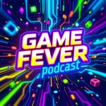 Logo of the podcast Game Fever Podcast Game Fever