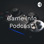 Logo of the podcast Game Info Podcast Podcast Game Info Podcast