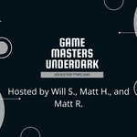 Podcast Game Masters Underdark