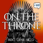 Game of Thrones: On the Throne Podcast