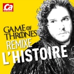 Logo of the podcast Game of Thrones Remixe l'Histoire Podcast Game of Thrones Remixe l'Histoire