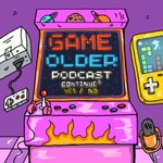 Game Older Podcast Game Older Podcast