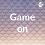 Logo of the podcast Game on Podcast Game on