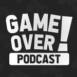 Logo of the podcast Game Over! Podcast Podcast Game Over! Podcast