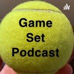 Logo of the podcast Game Set Podcast Podcast Game Set Podcast