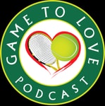 Game To Love Tennis Podcast
