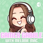 Logo of the podcast Gamer Gabble with Melonie Mac Podcast Gamer Gabble with Melonie Mac