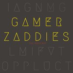 GAMER ZADDIES Podcast GAMER ZADDIES