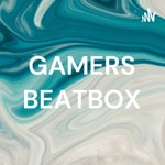 Logo of the podcast GAMERS BEATBOX Podcast GAMERS BEATBOX