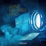 Logo of the podcast Ganz Grosses Kino Podcast Ganz Grosses Kino