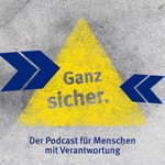 Logo of the podcast Ganz sicher - Der Podcast für Menschen mit Verantwortung Podcast Ganz sicher - Der Podcast für Menschen mit Verantwortung