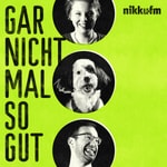 Logo of the podcast Gar nicht mal so gut Podcast Gar nicht mal so gut