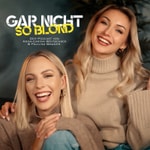 Logo of the podcast Gar nicht so blond Podcast Gar nicht so blond