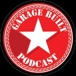 Logo of the podcast Garage Built Podcast Podcast Garage Built Podcast