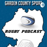 Logo of the podcast Garden County Sport Rugby Podcast Podcast Garden County Sport Rugby Podcast
