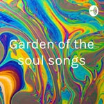 Logo of the podcast Garden of the Soul Songs Podcast Garden of the Soul Songs