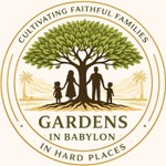 Logo of the podcast Gardens in Babylon - Cultivating Faithful Families in Hard Places Podcast Gardens in Babylon - Cultivating Faithful Families in Hard Places