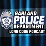 Logo of the podcast Garland Police Long Code Podcast Garland Police Long Code