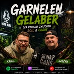 Logo of the podcast Garnelen Gelaber – Der Podcast zwischen Soil und Chaos Podcast Garnelen Gelaber – Der Podcast zwischen Soil und Chaos