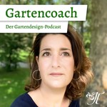 Logo of the podcast Gartencoach - Der Gartendesign Podcast Podcast Gartencoach - Der Gartendesign Podcast