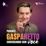 Logo of the podcast Gasparetto conversando com Você Podcast Gasparetto conversando com Você