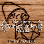 Logo of the podcast Gasthaus Zum rollenden Würfel - DSA Talk Podcast Gasthaus Zum rollenden Würfel - DSA Talk