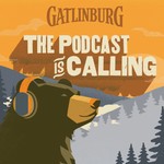 Logo of the podcast Gatlinburg: The Podcast is Calling Podcast Gatlinburg: The Podcast is Calling