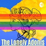 Logo of the podcast Gay Stories: The Lonely Adonis Podcast Gay Stories: The Lonely Adonis