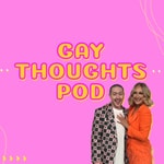 Logo of the podcast Gay Thoughts Pod Podcast Gay Thoughts Pod