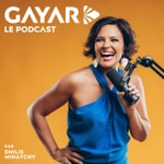 Gayar, le podcast Gayar, le podcast