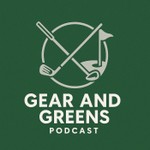 Logo of the podcast Gear and Greens Podcast Gear and Greens