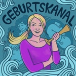 Logo of the podcast Geburtskanal | Über Schwangerschaft, Geburt, Wochenbett & Baby-Zeit Podcast Geburtskanal | Über Schwangerschaft, Geburt, Wochenbett & Baby-Zeit