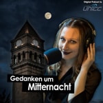 Logo of the podcast Gedanken um Mitternacht Podcast Gedanken um Mitternacht