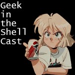 Logo of the podcast Geek in the Shell Cast Podcast Geek in the Shell Cast