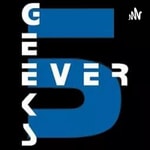 Logo of the podcast Geeks 5 Ever Podcast Podcast Geeks 5 Ever Podcast