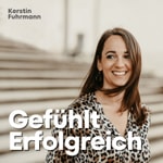 Logo of the podcast Gefühlt Erfolgreich Podcast Gefühlt Erfolgreich