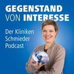 Logo of the podcast Gegenstand von Interesse. Der Kliniken Schmieder Podcast Podcast Gegenstand von Interesse. Der Kliniken Schmieder Podcast