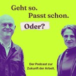 Geht so. Passt schon. Oder? Podcast Geht so. Passt schon. Oder?