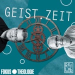 Geist.Zeit Podcast Geist.Zeit