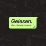 Gelesen. Der Literaturpodcast Podcast Gelesen. Der Literaturpodcast