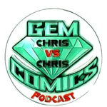 Podcast Gem Comics Presents: Chris vs Chris  podcast 