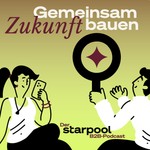 Logo of the podcast Gemeinsam Zukunft bauen - der starpool B2B-Podcast für Finanzierungsvermittler Podcast Gemeinsam Zukunft bauen - der starpool B2B-Podcast für Finanzierungsvermittler