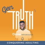 Logo of the podcast Gen Truth | Conquering Adulting through faith in Jesus Podcast Gen Truth | Conquering Adulting through faith in Jesus