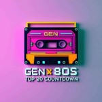 Gen X 80s Top 20 Countdown Podcast Gen X 80s Top 20 Countdown