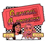 Logo of the podcast General Admission with Gen & Aless Podcast General Admission with Gen & Aless