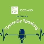 Generally speaking: The RCGP Scotland Podcast Podcast Generally speaking: The RCGP Scotland Podcast