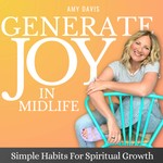 Generate Joy In Midlife | Biblical Encouragement, Bible Studies For Women, Bible Verses For Joy, Growth Mindset, Spiritual Growth Podcast Generate Joy In Midlife | Biblical Encouragement, Bible Studies For Women, Bible Verses For Joy, Growth Mindset, Spiritual Growth