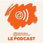 Génération Bien Commun - Le Podcast de La Nuit du Bien Commun Génération Bien Commun - Le Podcast de La Nuit du Bien Commun