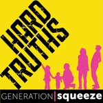 Generation Squeeze's Hard Truths