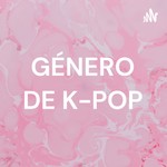 Logo of the podcast GÉNERO DE K-POP Podcast GÉNERO DE K-POP